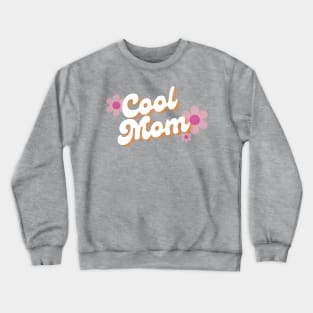 Cool Mom Crewneck Sweatshirt